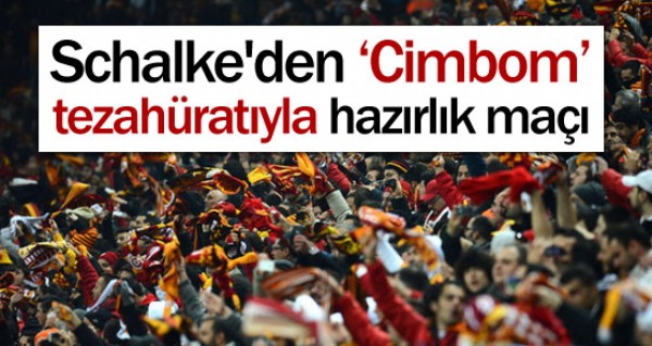 Schalke Galatasaray tezahratlar ile alyor
